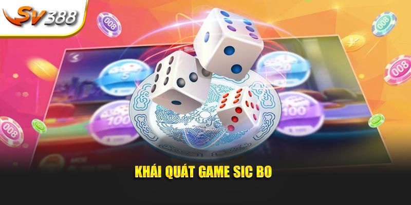 Khái quát game Sic Bo