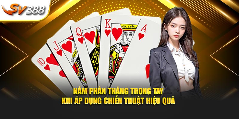 Nắm phần thắng trong tay khi áp dụng chiến thuật hiệu quả