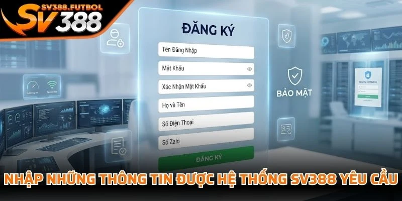 Nhập những thông tin được hệ thống SV388 yêu cầu trên biểu mẫu